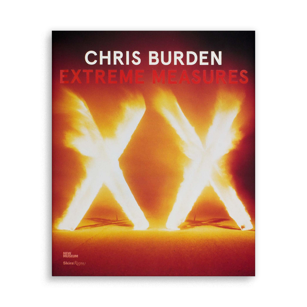 Chris Burden: Extreme Measures