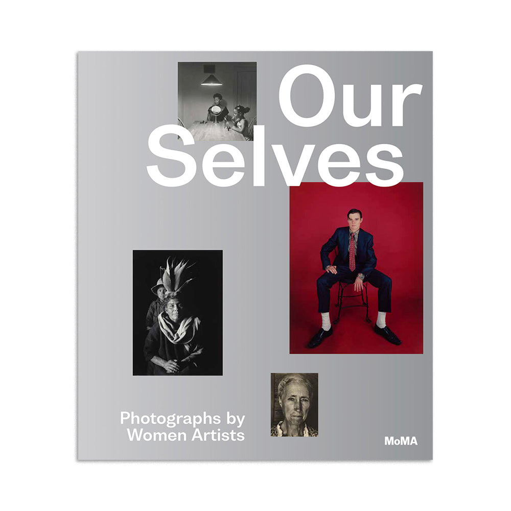 Our Selves: Photographs by Women Artists – New Museum Store