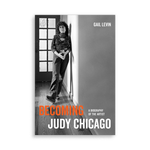 Becoming Judy Chicago : A Biography of the Artist