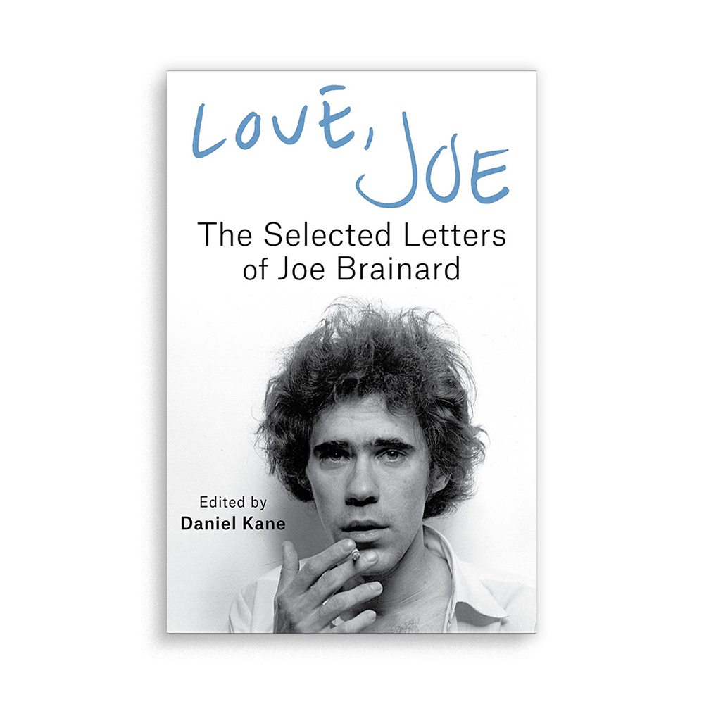 Love, Joe: The Selected Letters of Joe Brainard