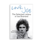 Love, Joe: The Selected Letters of Joe Brainard