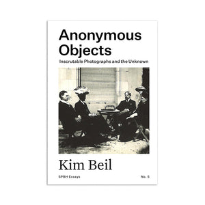 Anonymous Objects: Inscrutable Photographs and the Unknown