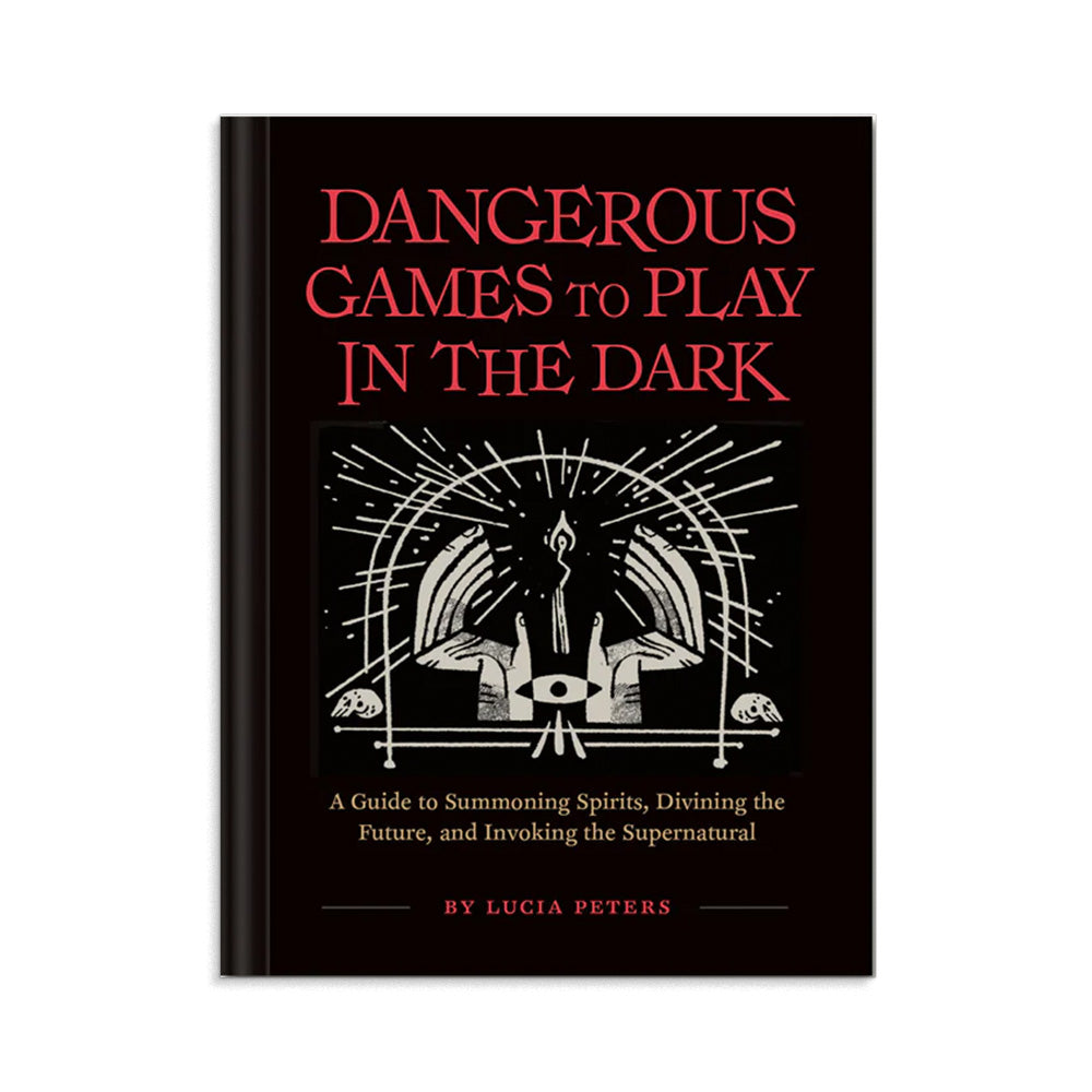 Dangerous Games to Play in the Dark