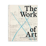 The Work of Art: How Something Comes from Nothing